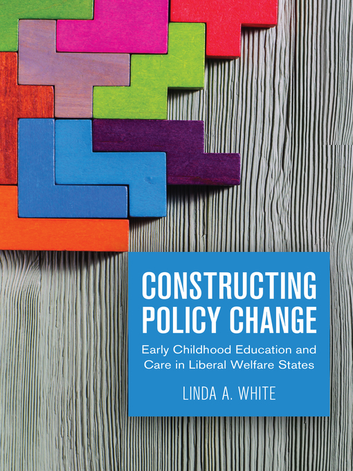 Title details for Constructing Policy Change by Linda A. White - Available